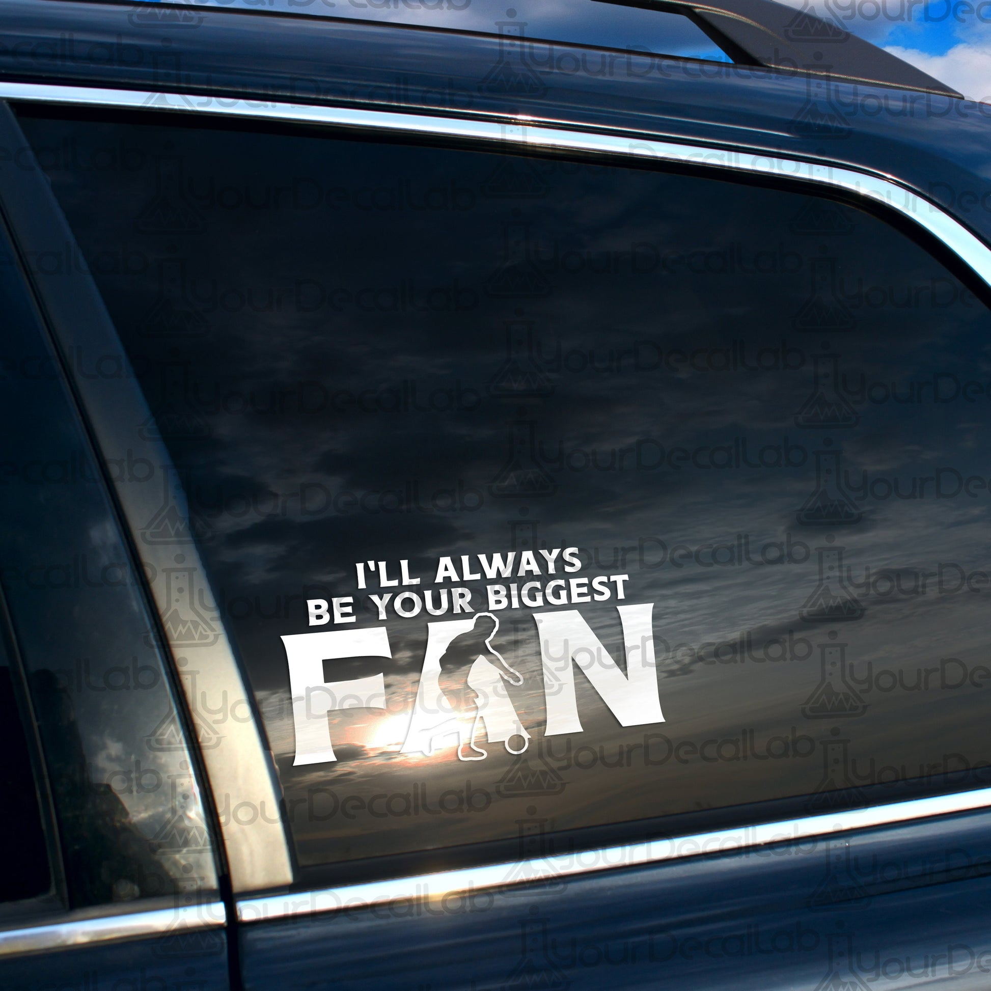 a car with the words i&#39;ll always be your biggest fan on it