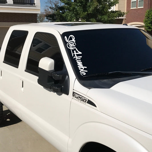Stay Humble Banner Decal - Many Colors & Sizes
