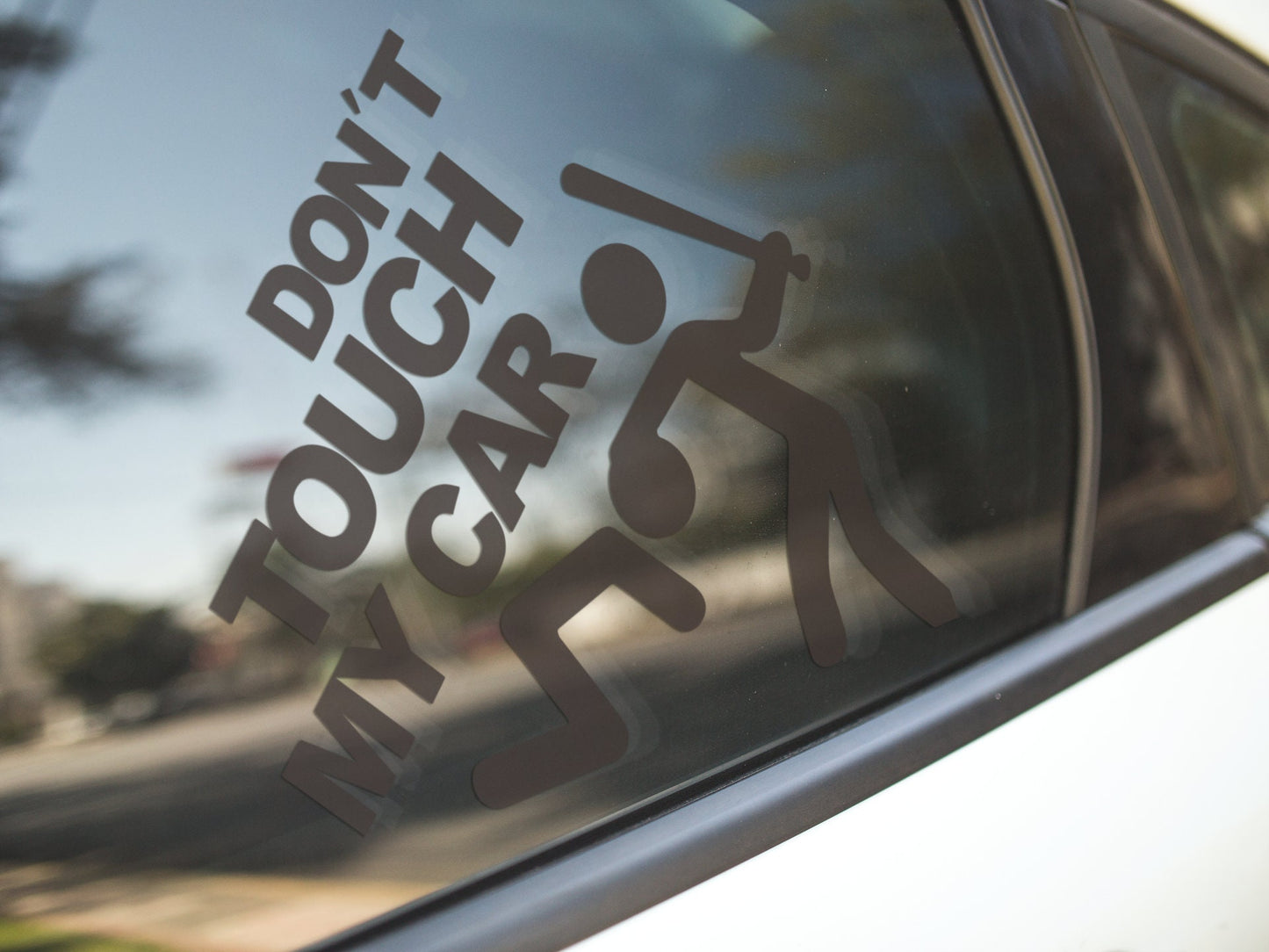 Don't Touch My Car Decal - Many Colors & Sizes