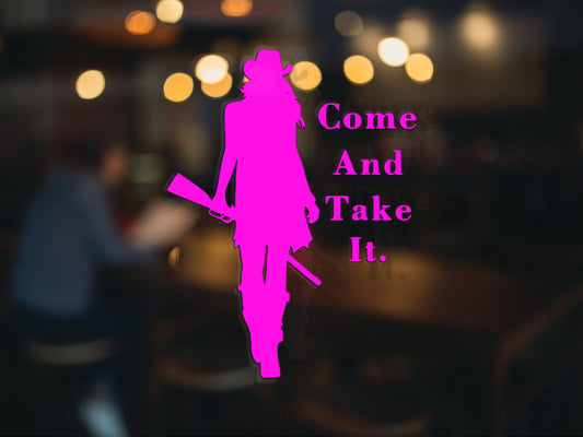 Come and Take It Girl Decal - Many Colors & Sizes