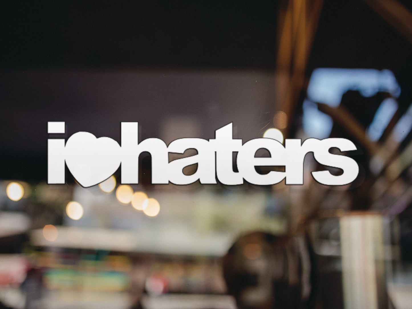 I Love Haters Decal - Many Colors & Sizes