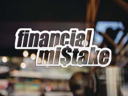 Financial Mistake Decal - Many Colors & Sizes