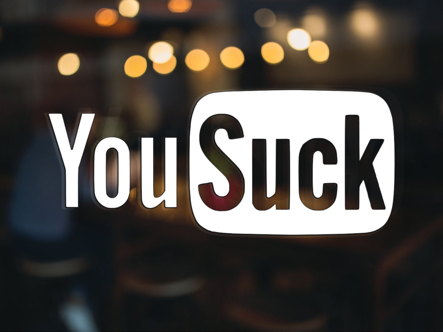 You Suck Decal - Many Colors & Sizes