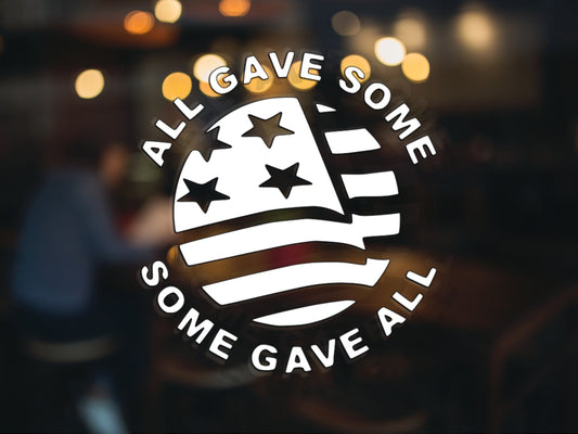 Some Gave All Decal - Many Colors & Sizes