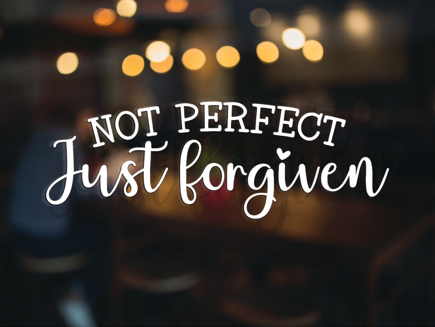 Not Perfect, Just Forgiven Decal - Many Colors & Sizes