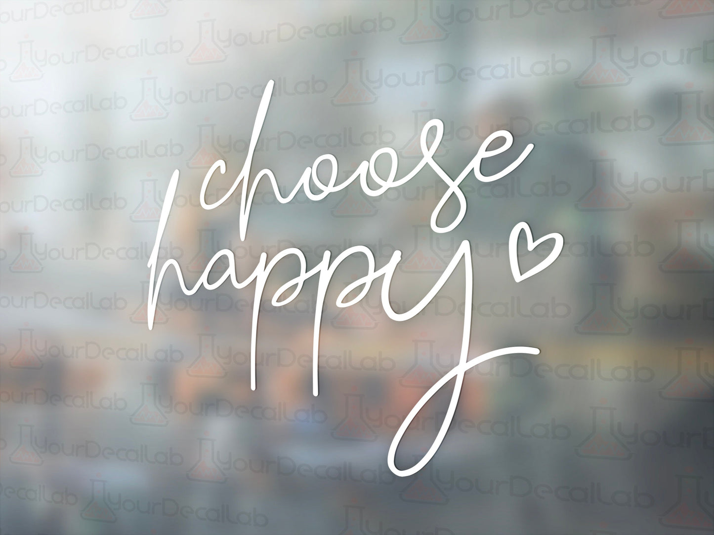 Choose Happy Decal - Many Colors & Sizes