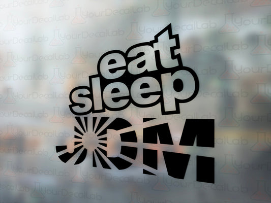 Eat Sleep JDM Decal - Many Colors & Sizes