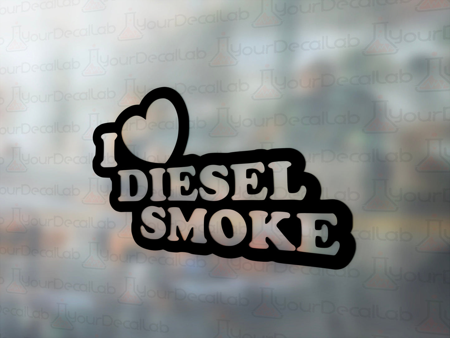 I Love Diesel Smoke Decal - Many Colors & Sizes