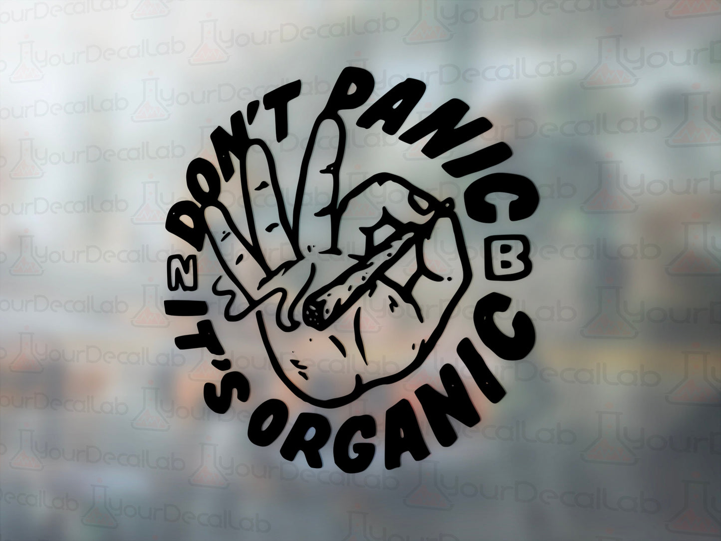 Don't Panic, Its Organic Decal - Many Colors & Sizes