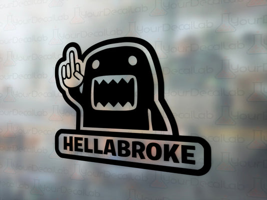 Hellabroke Decal - Many Colors & Sizes