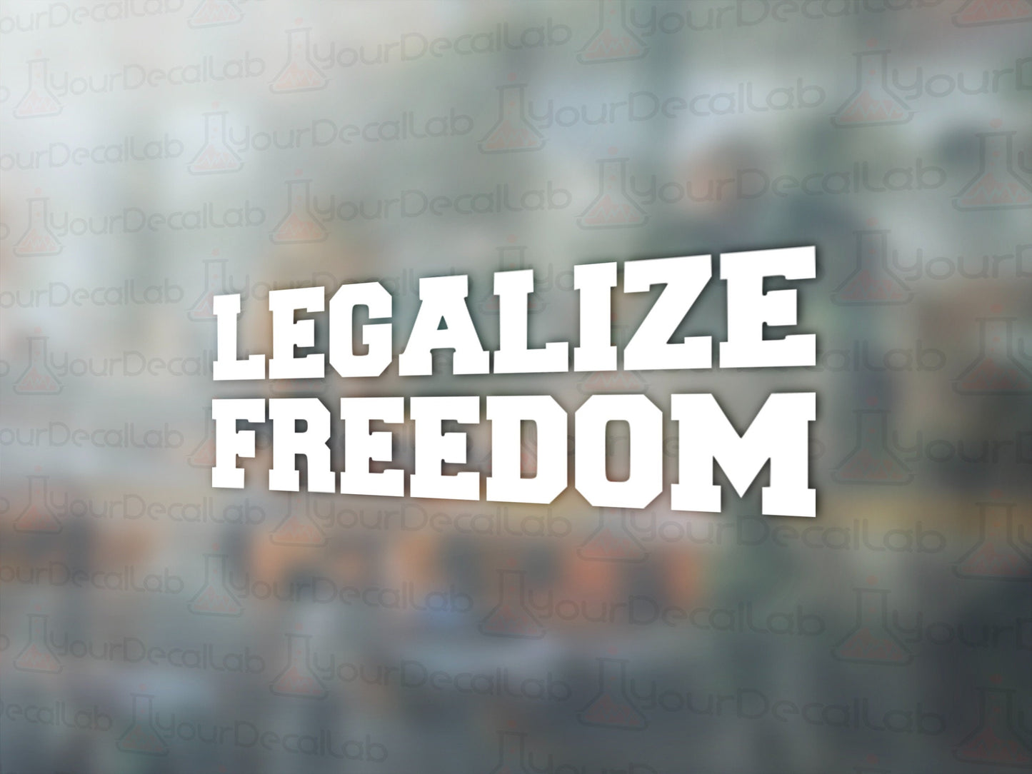 Legalize Freedom Decal - Many Colors & Sizes