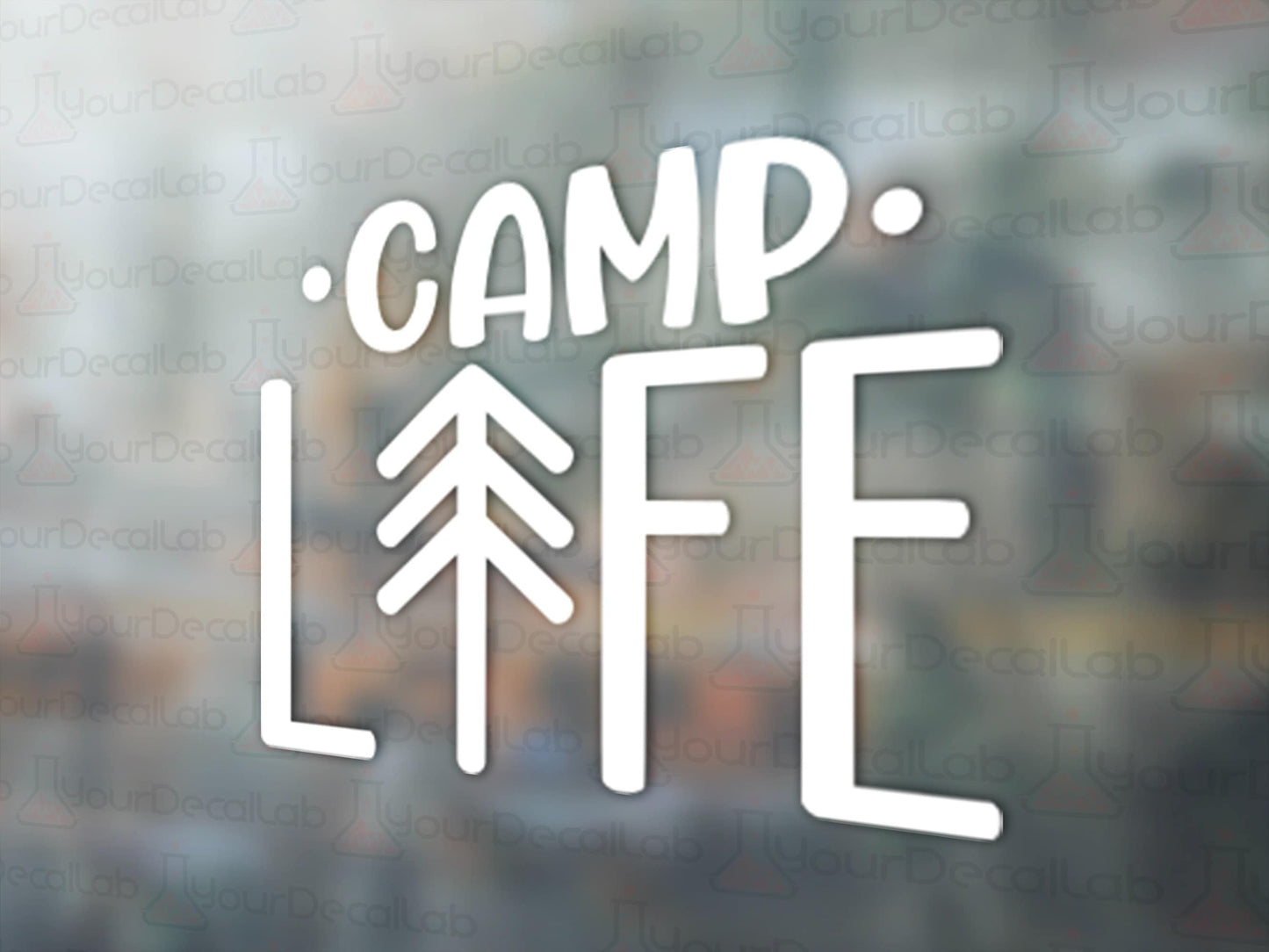Camp Life Decal - Many Colors & Sizes