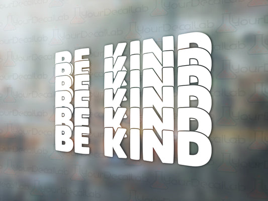 Be Kind Decal - Many Colors & Sizes