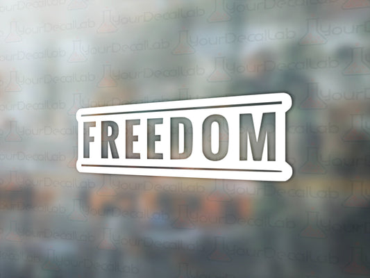 Freedom Decal - Many Colors & Sizes