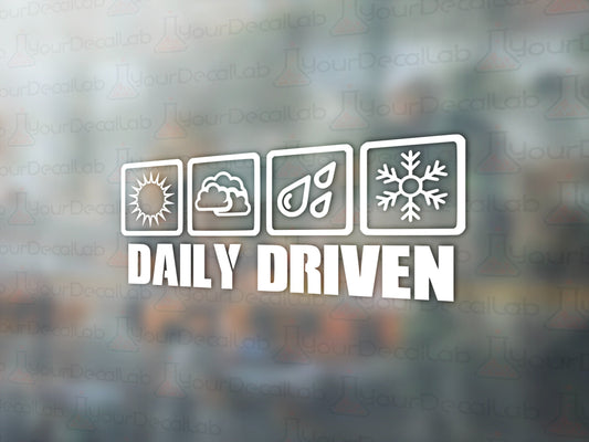 Daily Driven Decal - Many Colors & Sizes