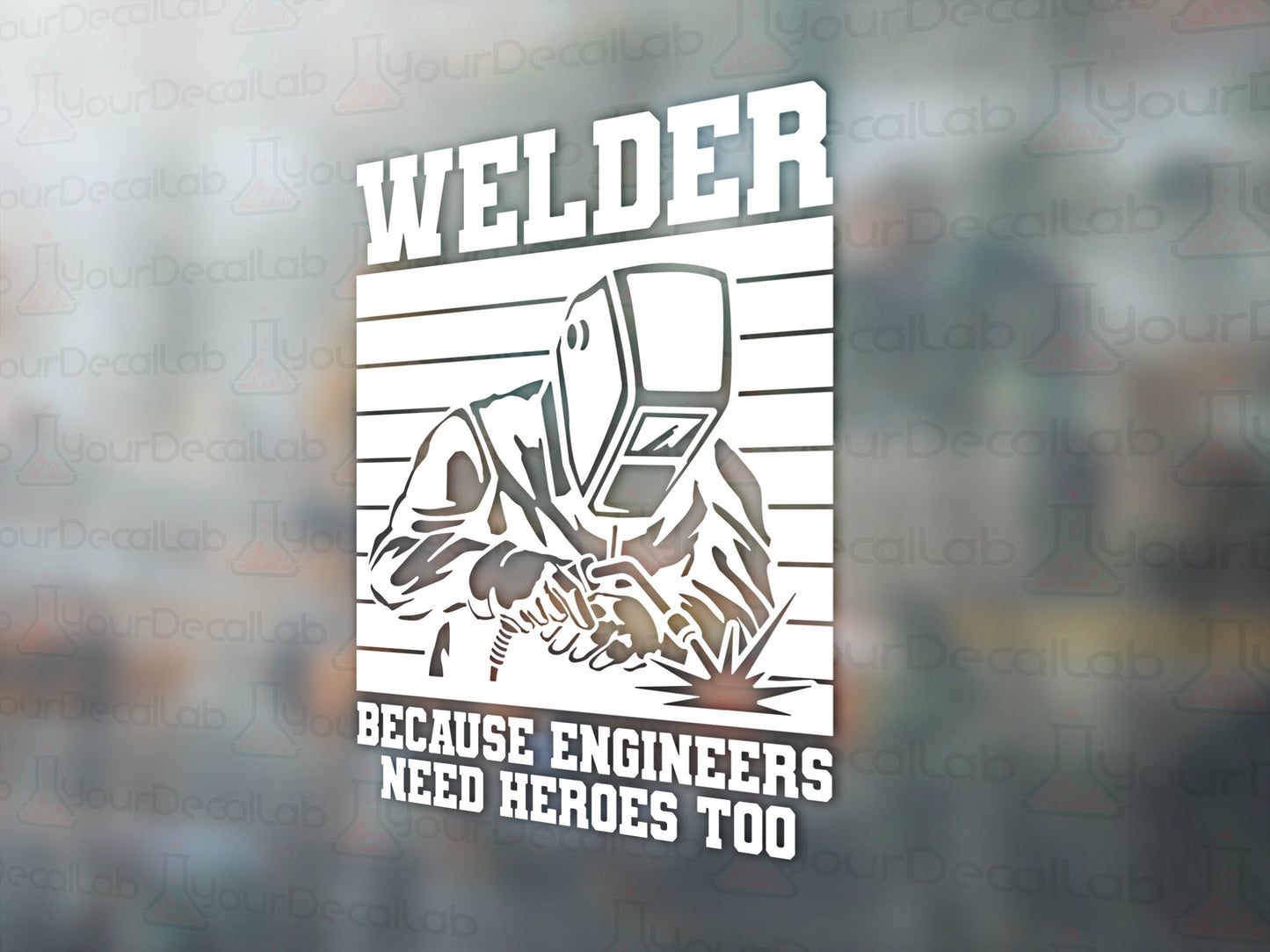 Engineers Need Heroes Decal - Many Colors & Sizes