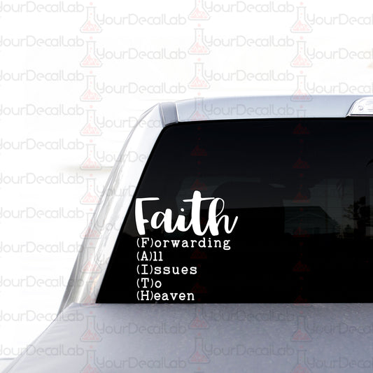 a sticker that says faith forwarding all issues to heaven