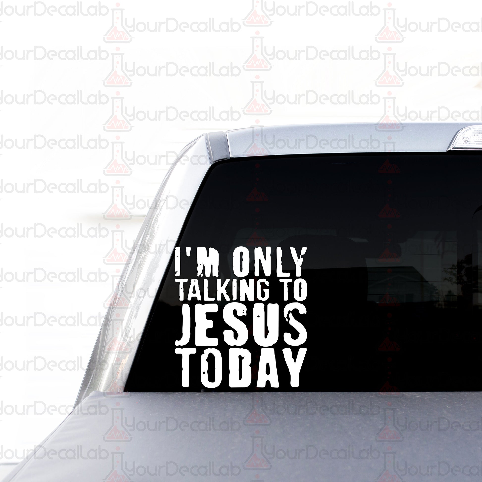 a sticker that says i&#39;m only talking to jesus today
