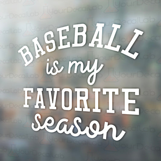 a baseball is my favorite season window sticker