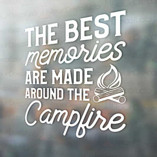 the best memories are made around the campfire