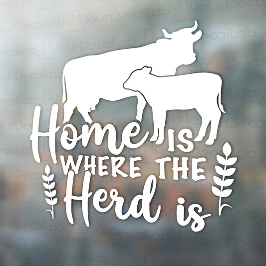 a sticker that says home is where the herd is