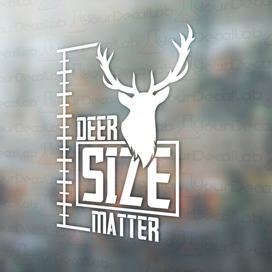 deer size matter decal on a window